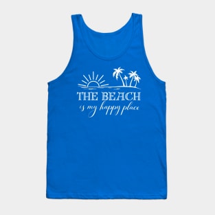 The Beach is My Happy Place -Beach Lovers Tank Top